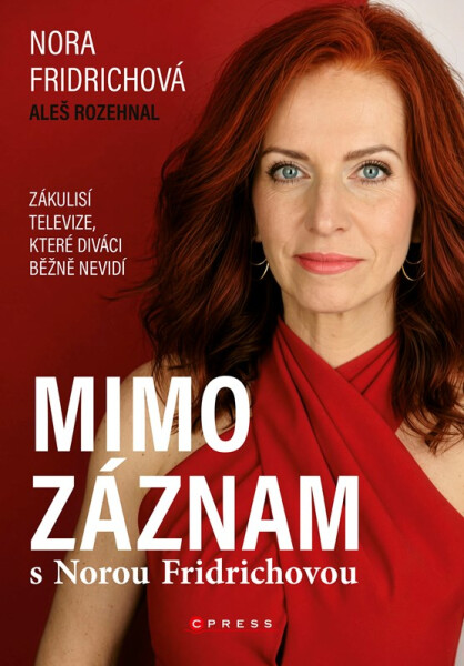 Mimo záznam s Norou Fridrichovou - Aleš Rozehnal