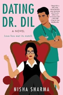 Dating Dr. Dil : A Novel - Nisha Sharma