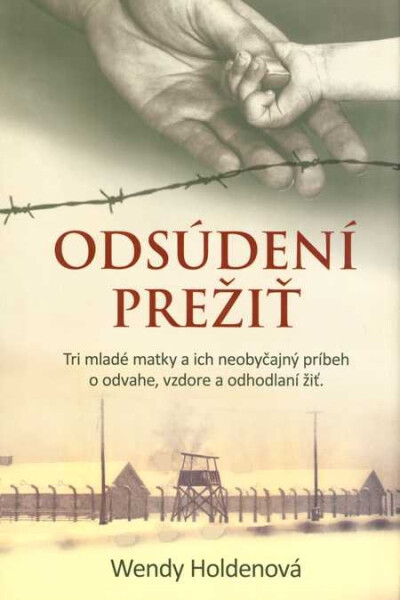 Odsúdení prežiť - Wendy Holden