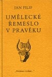 Umělecké řemeslo pravěku Jan Filip