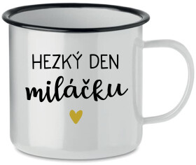 HEZKÝ DEN MILÁČKU bílý plecháček 350 ml