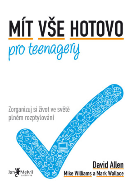 Mít vše hotovo pro teenagery - David Allen, Mark Wallace, Mike Williams - e-kniha