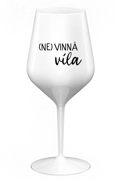 (NE)VINNÁ VÍLA - bílá nerozbitná sklenice na víno 470 ml