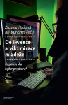 Delikvence a viktimizace mládeže Expanze do kyberprostoru? - Jiří Buriánek