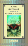 Konec starých časů (poškozená) - Vladislav Vančura