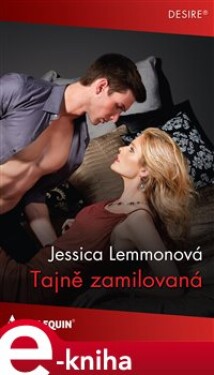 Tajně zamilovaná - Jessica Lemmonová e-kniha