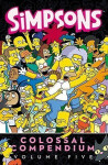 Simpsons Comics Colossal Compendium: Volume 5 - Matthew Abram Groening