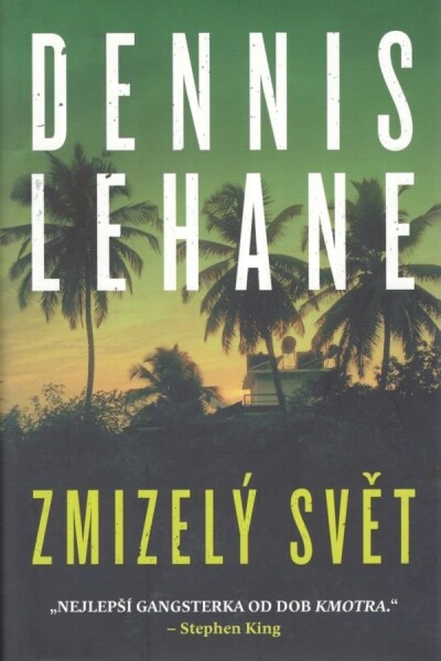 Zmizelý svět - Dennis Lehane