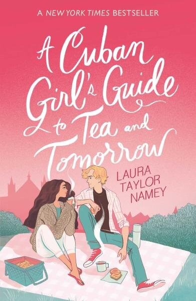 A Cuban Girl´s Guide to Tea and Tomorrow, 1. vydání - Laura Taylor Namey