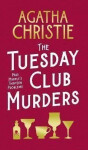 The Tuesday Club Murders: Miss Marple´s Thirteen Problems - Agatha Christie