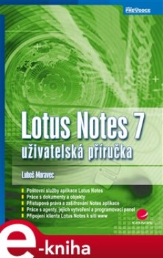 Lotus Notes 7. uživatelská příručka - Luboš Moravec e-kniha