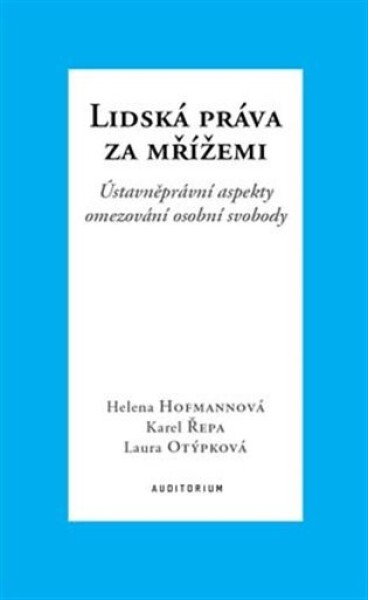 Lidská práva za mřížemi Helena Hofmannová