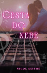 Cesta do nebe - Nicol Keithe
