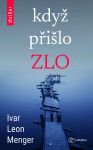 Když přišlo zlo - Ivan Leon Menger