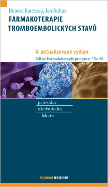Farmakoterapie tromboembolických stavů - Jan Bultas