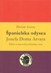 Španielska odysea Jozefa Doma Arvaya Dušan Garay