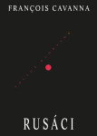 Rusáci - Francois Cavanna