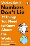 Numbers Don´t Lie: 71 Things You Need to Know About the World, 1. vydání - Vaclav Smil