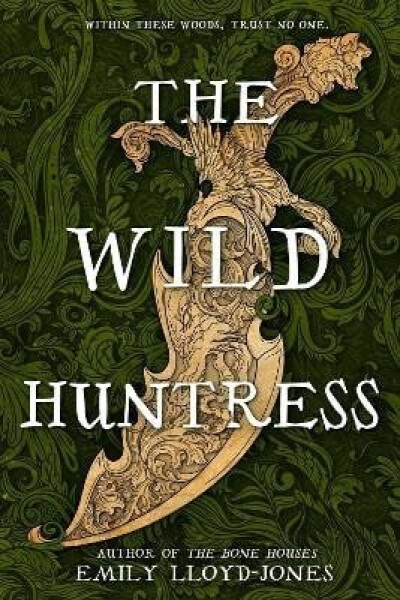 The Wild Huntress - Emily Lloyd-Jonesová