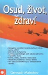 Osud, život, zdraví - Gennadij P. Malachov