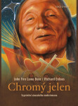 Chromý jelen Vyprávění siouxského medicinmana Richard Erdoes,
