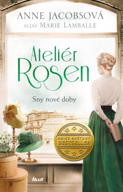 Ateliér Rosen 2: Sny nové doby - Anne Jacobs