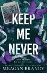 Keep Me Never - Meagan Brandy