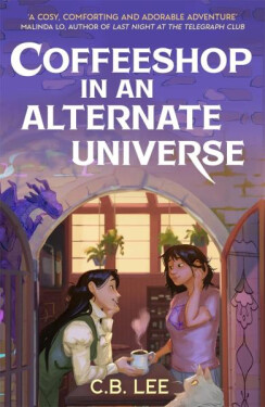 Coffeeshop in an Alternate Universe - C. B. Lee