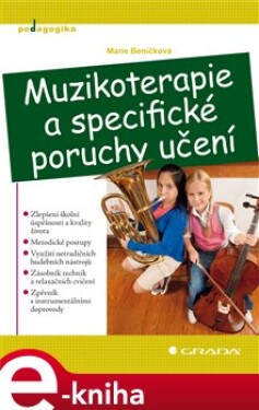 Muzikoterapie a specifické poruchy učení - Marie Beníčková e-kniha