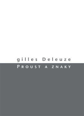Proust znaky Gilles Deleuze