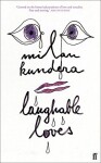 Laughable Loves - Milan Kundera