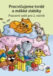 Procvičujeme tvrdé a měkké slabiky - Český jazyk pro 2. ročník ZŠ - duhová řada - Lenka Bičanová