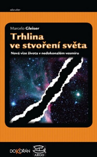 Trhlina ve stvoření světa Marcelo Gleiser