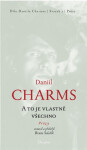 A to je vlastně všechno - Daniil Charms