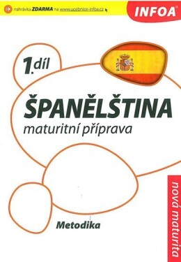 Španělština 1 maturitní příprava - metodika - Kolektiv autorů