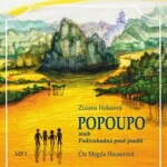 Popoupo aneb Podivuhodná pouť pouští - Zuzana Holasová - audiokniha