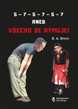 5-7-5-7-5-7 aneb všechno se rýmuje - B. A. Bitch