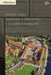 Panský dům, zahrada a zbrojnice v Českém Krumlově - kolektiv autorů