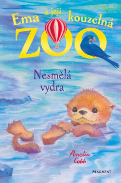 Ema a její kouzelná ZOO 14 - Nesmělá vydra - Amelia Cobb