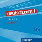 Deutsch.com 1: Audio-CDs zum Kursbuch - Kursisa, Anta; Pilypaityte, Lina; Szakaly, Erna