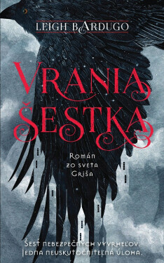 Vrania šestka - Leigh Bardugo