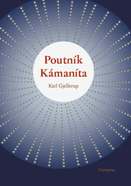 Poutník Kámaníta - Karl Gjellerup