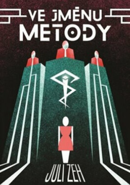 Ve jménu Metody - Juli Zeh