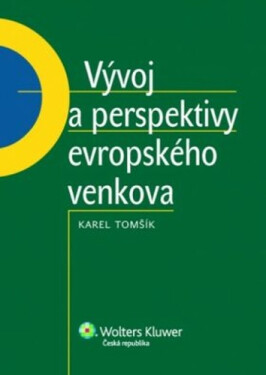 Vývoj a perspektivy evropského venkova - Karel Tomšík
