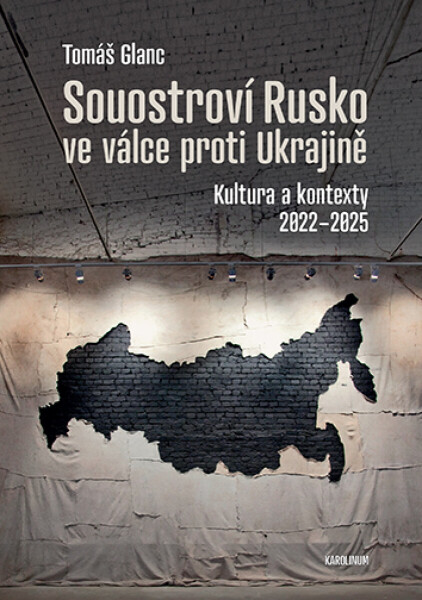 Souostroví Rusko ve válce proti Ukrajině - Tomáš Glanc