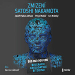 Zmizení Satoshi Nakamota - Pavel Kolář, Josef Habas Urban, Krátký Ivo - audiokniha