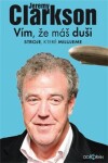 Jeremy Clarkson Vím, že máš duši, Jeremy Clarkson