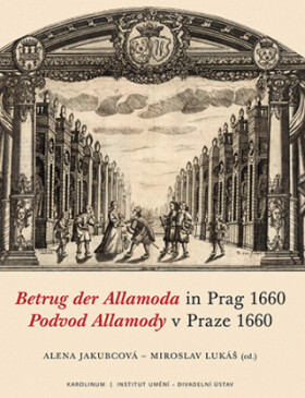 Betrug der Allamoda in Prag 1660 / Podvod Allamody v Praze 1660 - Alena Jakubcová, Miroslav Lukáš - e-kniha