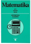 Matematika (aritmetika, algebra) pro střední školy - Alena Keblová
