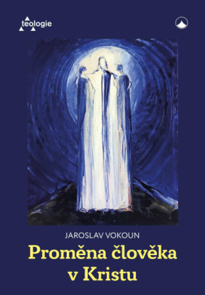 Proměna člověka v Kristu - Jaroslav Vokoun